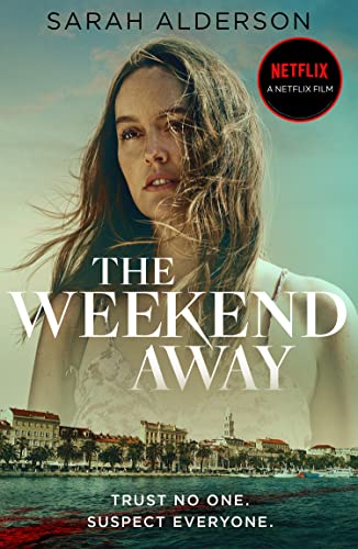 Read The Weekend Away: the bestselling thriller behind the major Netflix movie starring Leighton Meester out now, written by Sarah Alderson Read The Weekend Away: the bestselling thriller behind the major Netflix movie starring Leighton Meester out now, written by Sarah Alderson