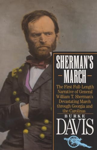 Read Sherman's March: The First Full-Length Narrative of General William T. Sherman's Devastating March through Georgia and the Carolinas, written by Burke Davis