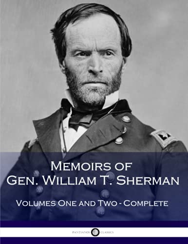 Read Memoirs of Gen. William T. Sherman (Complete), written by William Tecumseh Sherman Read Memoirs of Gen. William T. Sherman (Complete), written by William Tecumseh Sherman