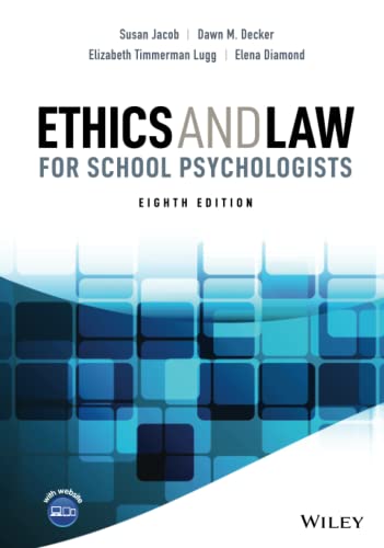 Read Ethics and Law for School Psychologists, written by Susan Jacob; Dawn M. Decker; Elizabeth Timmerman Lugg; Elena Diamond Read Ethics and Law for School Psychologists, written by Susan Jacob; Dawn M. Decker; Elizabeth Timmerman Lugg; Elena Diamond