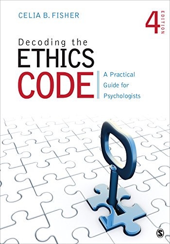 Read Decoding the Ethics Code: A Practical Guide for Psychologists, written by Celia B. Fisher