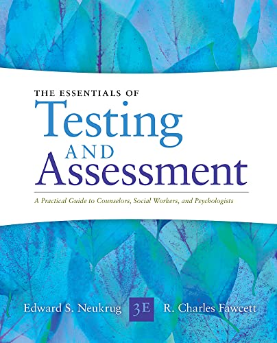 Read Essentials of Testing and Assessment: A Practical Guide for Counselors, Social Workers, and Psychologists, Enhanced, written by Edward Neukrug; R. Fawcett