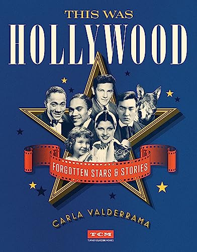 Read This Was Hollywood: Forgotten Stars and Stories (Turner Classic Movies), written by Carla Valderrama Read This Was Hollywood: Forgotten Stars and Stories (Turner Classic Movies), written by Carla Valderrama