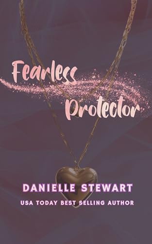 Read Fearless Protector (Barrington Billionaires Book 13), written by Danielle Stewart