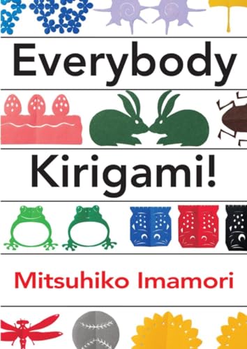 Read Everybody Kirigami!, written by Mitsuhiko Imamori