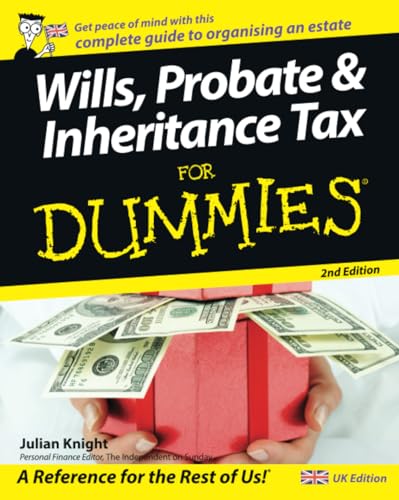 Read Wills, Probate, and Inheritance Tax For Dummies, written by Julian Knight
