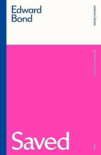 Read Saved (Modern Classics), written by Edward Bond Read Saved (Modern Classics), written by Edward Bond