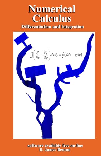 Read Numerical Calculus: Differentiation and Integration, written by D. James Benton