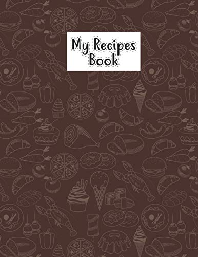Read My Recipes Book: A Simple Personal Or Family Cookbook Journal To Personalized Your Favorite Recipes, written by Lerocorer Publication