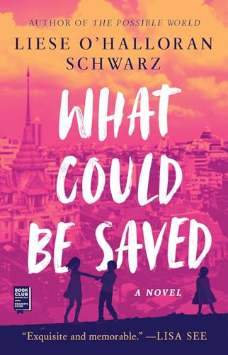 Read What Could Be Saved: A Novel, written by Liese O'Halloran Schwarz Read What Could Be Saved: A Novel, written by Liese O'Halloran Schwarz
