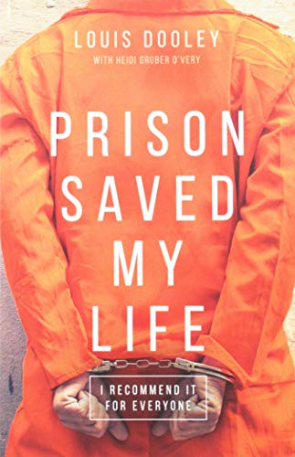 Read Prison Saved My Life, written by Louis Dooley; Heidi Gruber O'Very Read Prison Saved My Life, written by Louis Dooley; Heidi Gruber O'Very