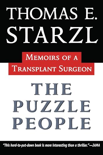 Read The Puzzle People: Memoirs Of A Transplant Surgeon (Regional), written by Thomas Starzl Read The Puzzle People: Memoirs Of A Transplant Surgeon (Regional), written by Thomas Starzl