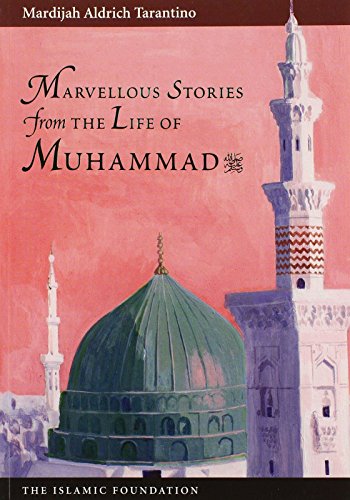 Read Marvellous Stories From the Life of Muhammad (Muslim Childrens Library), written by Mardijah Aldrich Tarantino