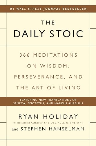 Read The Daily Stoic: 366 Meditations on Wisdom, Perseverance, and the Art of Living, written by Ryan Holiday; Stephen Hanselman Read The Daily Stoic: 366 Meditations on Wisdom, Perseverance, and the Art of Living, written by Ryan Holiday; Stephen Hanselman