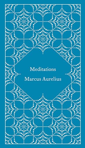 Read Meditations (A Penguin Classics Hardcover), written by Marcus Aurelius Read Meditations (A Penguin Classics Hardcover), written by Marcus Aurelius