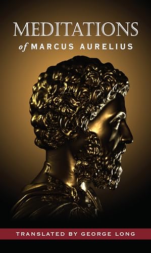 Read Meditations of Marcus Aurelius (Deluxe Hardcover Edition, George Long translation), written by Marcus Aurelius Read Meditations of Marcus Aurelius (Deluxe Hardcover Edition, George Long translation), written by Marcus Aurelius