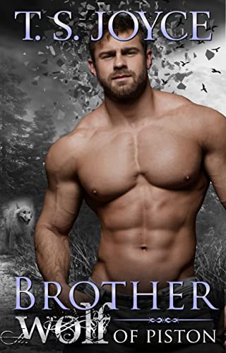 Read Brother Wolf of Piston (Wolves of Piston Book 2), written by T. S. Joyce