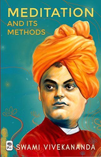 Read Meditation and Its Methods by Swami Vivekananda, written by Swami Vivekananda Read Meditation and Its Methods by Swami Vivekananda, written by Swami Vivekananda