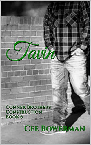 Read Tavin: Conner Brothers Construction, Book 6 (CBC), written by Cee Bowerman