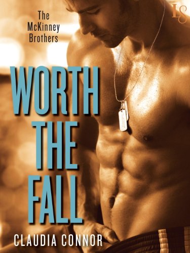 Read Worth the Fall (The McKinney Brothers, Book 1), written by Claudia Connor