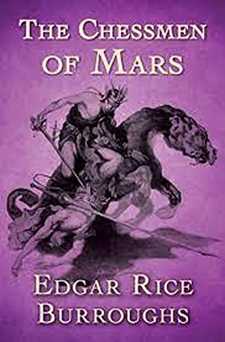 Read The Chessmen of Mars: Annotated, written by Edgar Rice Burroughs