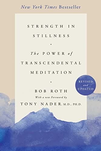 Read Strength in Stillness: The Power of Transcendental Meditation, written by Bob Roth Read Strength in Stillness: The Power of Transcendental Meditation, written by Bob Roth