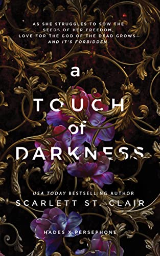 Read A Touch of Darkness (Hades x Persephone Saga Book 1), written by Scarlett St. Clair