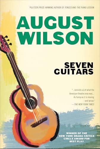 Read Seven Guitars, written by August Wilson Read Seven Guitars, written by August Wilson