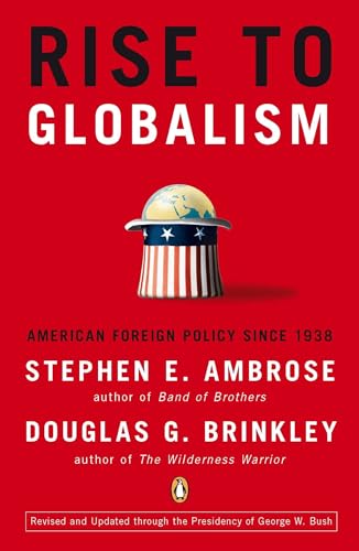 Read Rise to Globalism: American Foreign Policy Since 1938, written by Stephen E. Ambrose
