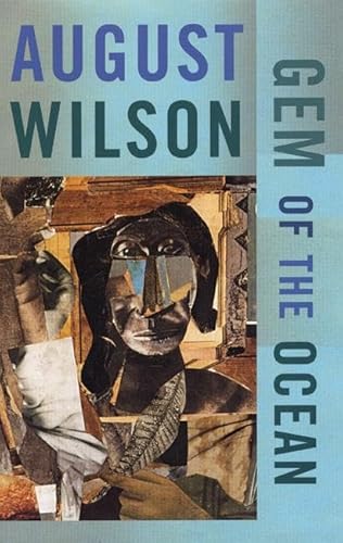 Read Gem of the Ocean, written by August Wilson Read Gem of the Ocean, written by August Wilson