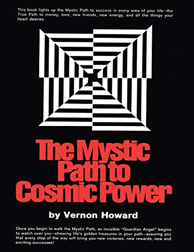 Read The Mystic Path to Cosmic Power, written by Vernon Howard