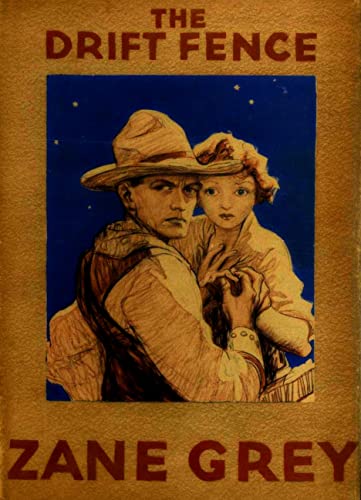 Read The Drift Fence, written by Zane Grey Read The Drift Fence, written by Zane Grey