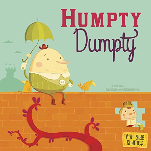 Read Humpty Dumpty Flip-Side Rhymes (Flip-Side Nursery Rhymes), written by Christopher Harbo Read Humpty Dumpty Flip-Side Rhymes (Flip-Side Nursery Rhymes), written by Christopher Harbo