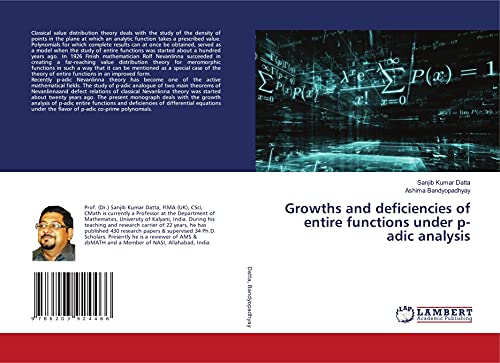 Read Growths and deficiencies of entire functions under p-adic analysis, written by Sanjib Kumar Datta; Ashima Bandyopadhyay