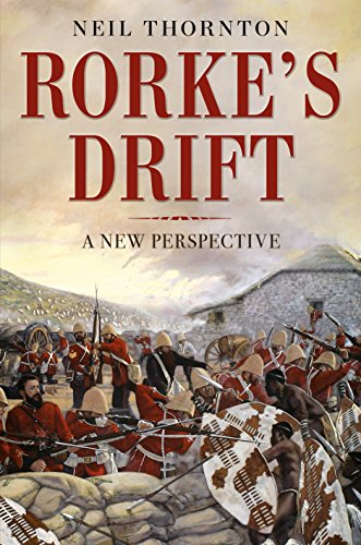Read Rorke's Drift: A New Perspective, written by Neil Thornton Read Rorke's Drift: A New Perspective, written by Neil Thornton