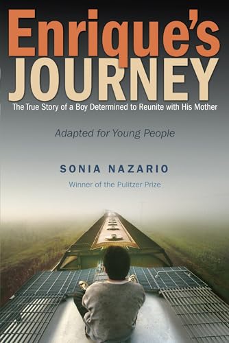 Read Enrique's Journey (The Young Adult Adaptation): The True Story of a Boy Determined to Reunite with His Mother, written by Sonia Nazario Read Enrique's Journey (The Young Adult Adaptation): The True Story of a Boy Determined to Reunite with His Mother, written by Sonia Nazario