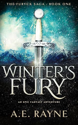 Read Winter's Fury: An Epic Fantasy Adventure (The Furyck Saga Book 1), written by A.E. Rayne
