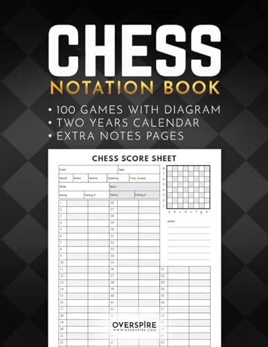 Read Chess Notation Book: 100 Game Sheets with Diagram ; Chess Annotation Log Notebook ; Moves Tracking Journal ; Chess Player gift, written by Overspire