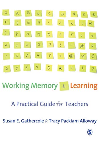 Read Working Memory and Learning: A Practical Guide for Teachers, written by Susan Gathercole; Tracy Packiam Alloway