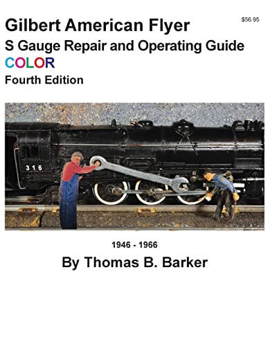 Read Gilbert American Flyer S Gauge Repair and Operating Guide COLOR (Repairing and Operating Gilbert American Flyer Trains and Accessories), written by Thomas B. Barker Read Gilbert American Flyer S Gauge Repair and Operating Guide COLOR (Repairing and Operating Gilbert American Flyer Trains and Accessories), written by Thomas B. Barker