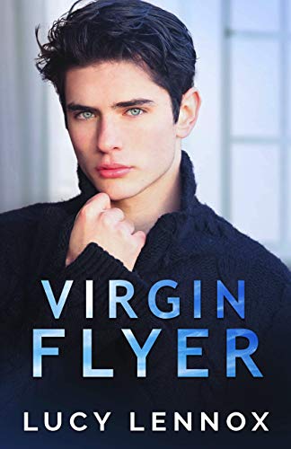 Read Virgin Flyer, written by Lucy Lennox Read Virgin Flyer, written by Lucy Lennox
