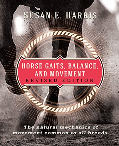 Read Horse Gaits, Balance, and Movement: Revised Edition, written by Susan E Harris