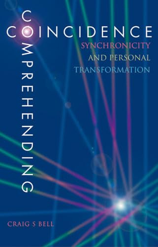 Read Comprehending Coincidence: Synchronicity & Personal Transformation, written by CRAIG BELL