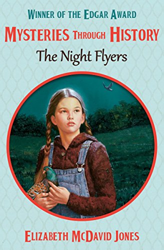 Read The Night Flyers (Mysteries through History), written by Elizabeth McDavid Jones Read The Night Flyers (Mysteries through History), written by Elizabeth McDavid Jones
