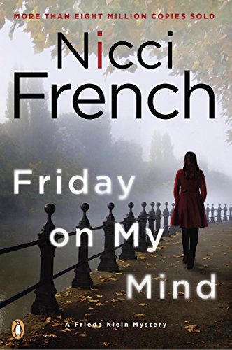 Read Friday on My Mind: A Frieda Klein Mystery, written by Nicci French