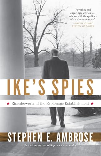 Read Ike's Spies: Eisenhower and the Espionage Establishment, written by Stephen E. Ambrose