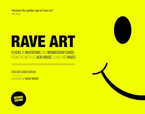 Read Rave Art: Flyers, invitations and membership cards, written by Chelsea Louise Berlin Read Rave Art: Flyers, invitations and membership cards, written by Chelsea Louise Berlin