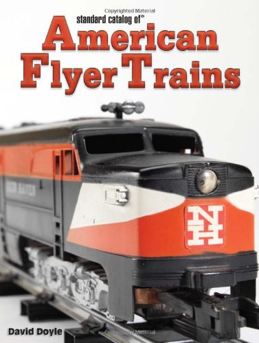 Read Standard Catalog of American Flyer Trains, written by David Doyle Read Standard Catalog of American Flyer Trains, written by David Doyle