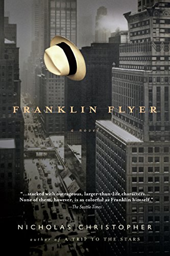 Read Franklin Flyer: A Novel, written by Nicholas Christopher Read Franklin Flyer: A Novel, written by Nicholas Christopher