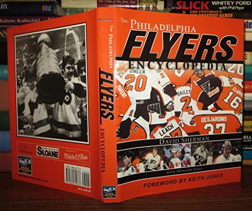 Read The Philadelphia Flyers Encyclopedia, written by David Sherman; Howard Jaffe Read The Philadelphia Flyers Encyclopedia, written by David Sherman; Howard Jaffe
